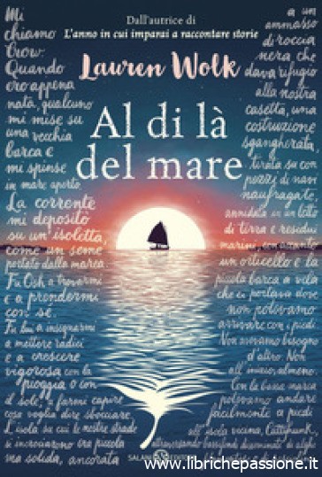 Al di là del mare di Lauren Wolk (autrice del best seller L'anno in cui  imparai a raccontare storie edito Salani Editore. Età di lettura 12  anni.(Estratto) 